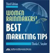 Women Rainmakers' Best Marketing Tips