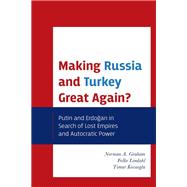 Making Russia and Turkey Great Again? Putin and Erdogan in Search of Lost Empires and Autocratic Power