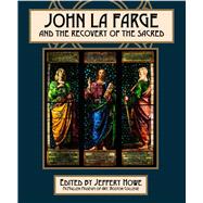 John La Farge and the Recovery of the Sacred