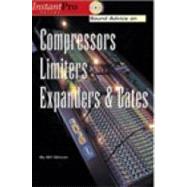 Sound Advice on Compressors, Limiters, Expanders and Gates