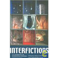 Interfictions : An Anthology of Interstitial Writing