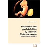 Possibilities and Predictabilities by Atosiban : Meta-regressions