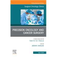 Precision Oncology and Cancer Surgery, An Issue of Surgical Oncology Clinics of North America
