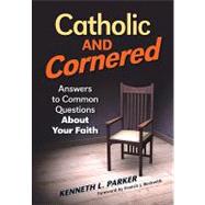 Catholic and Cornered