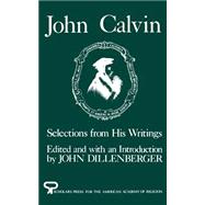 John Calvin Selections from His Writings