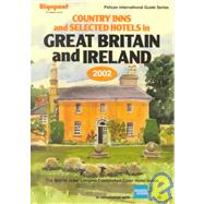 Country Inns and Selected Hotels in Great Britain and Ireland 2002