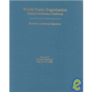 World Trade Organization Dispute Settlement Decisions Bernan's annotated Reporter, Decisions Reported June 21-27, 2005