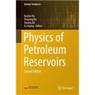 Physics of Petroleum Reservoirs