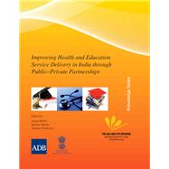 Improving Health and Education Service Delivery in India Through Public-private Partnerships