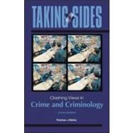 Taking Sides : Clashing Views in Crime and Criminology