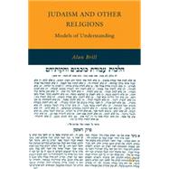 Judaism and Other Religions Models of Understanding