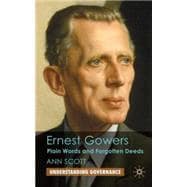 Ernest Gowers Plain Words and Forgotten Deeds