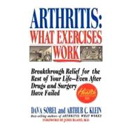Arthritis: What Exercises Work Breakthrough Relief for the Rest of Your Life, Even After Drugs and Surgery Have Failed