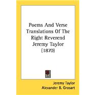 Poems And Verse Translations Of The Right Reverend Jeremy Taylor