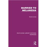 Married to Melanesia