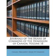 Journals of the House of Commons of the Dominion of Canada, Volume 18