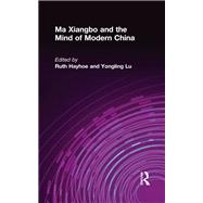 Ma Xiangbo and the Mind of Modern China