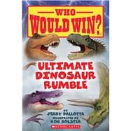 Ultimate Dinosaur Rumble (Who Would Win?),9781338320251