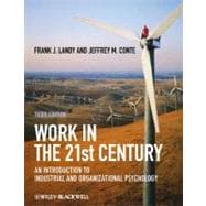 Work in the 21st Century: An Introduction to Industrial and Organizational Psychology, 3rd Edition