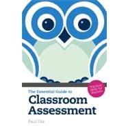 Essential Guide to Classroom Assessment