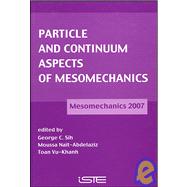 Particle and Continuum Aspects of Mesomechanics Mesomechanics 2007