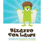 Bizarre Sex Laws: An Around-the-World Peek into the Strange and Unexpected