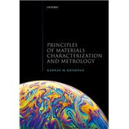 Principles of Materials Characterization and Metrology