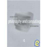 Philosophy and Computing: An Introduction