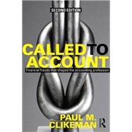 Called to Account: Financial frauds that shaped the accounting profession