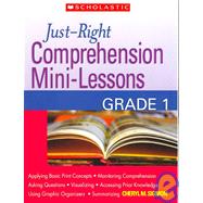 Just-Right Comprehension Mini-Lessons: Grade 1