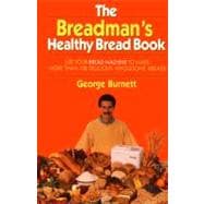 The Breadman's Healthy Bread Book