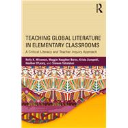 Teaching Global Literature in Elementary Classrooms: A Critical Literacy and Teacher Inquiry Approach