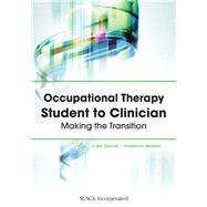 Occupational Therapy Student to Clinician Making the Transition