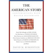 The American Story Conversations with Master Historians