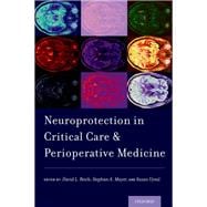 Neuroprotection in Critical Care and Perioperative Medicine