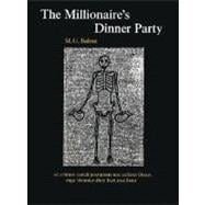 The Millionaire's Dinner Party An adaptation of the Cena Trimalchionis of Petronius