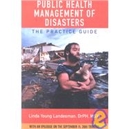 Public Health Management of Disasters : The Practice Guide