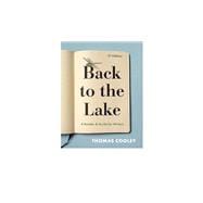 Back to the Lake: A Reader & Guide for Writers