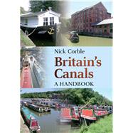 Britain's Canals A Handbook