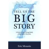 Tell Us the Big Story