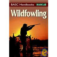 BASC Handbooks: Wildfowling
