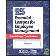 25 Essential Lessons for Employee Management: How to Protect Your Business