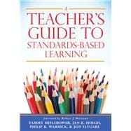 A Teacher's Guide to Standards-based Learning
