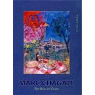 Marc Chagall : Der Maler Am Fenster
