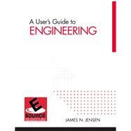 A User's Guide to Engineering