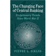 The Changing Face of Central Banking: Evolutionary Trends since World War II