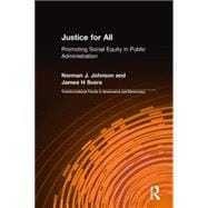 Justice for All: Promoting Social Equity in Public Administration: Promoting Social Equity in Public Administration