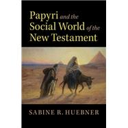 Papyri and the Social World of the New Testament