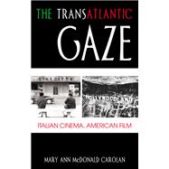 The Transatlantic Gaze