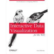 Interactive Data Visualization for the Web, 1st Edition